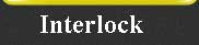 What is an Interlock?